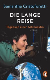 Die lange Reise - Tagebuch einer Astronautin