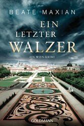 Ein letzter Walzer - Ein Wien-Krimi Ein letzter Walzer - Ein Wien-Krimi