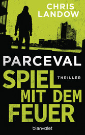 Parceval - Spiel mit dem Feuer - Thriller Parceval - Spiel mit dem Feuer - Thriller