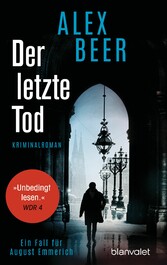 Der letzte Tod - Ein Fall für August Emmerich - Kriminalroman