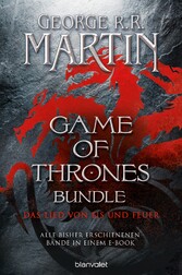 Game-of-Thrones-Bundle (Das Lied von Eis und Feuer) - Alle bisher erschienenen Bände in einem E-Book - Mehrere tausend Seiten pures Game-of-Thrones-Feeling