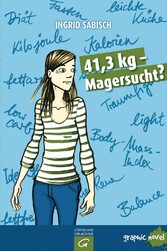 41,3 kg - Magersucht? - Graphic Novel