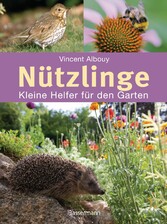 Nützlinge - Kleine Helfer für den Garten