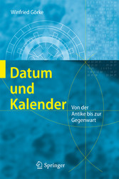 Datum und Kalender - Von der Antike bis zur Gegenwart