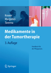 Medikamente in der Tumortherapie - Handbuch für die Pflegepraxis