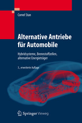 Alternative Antriebe für Automobile - Hybridsysteme, Brennstoffzellen, alternative Energieträger