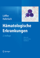 Hämatologische Erkrankungen - Atlas und diagnostisches Handbuch