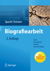 Biografiearbeit - in der Gesundheits-, Kranken- und Altenpflege