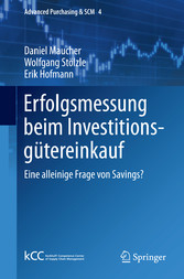 Erfolgsmessung beim Investitionsgütereinkauf - Eine alleinige Frage von Savings?
