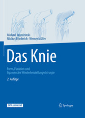 Das Knie - Form, Funktion und ligamentäre Wiederherstellungschirurgie