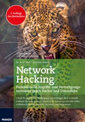 Network Hacking - Professionelle Angriffs- und Verteidigungstechniken gegen Hacker und Datendiebe Network Hacking - Professionelle Angriffs- und Verteidigungstechniken gegen Hacker und Datendiebe
