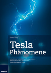 Tesla Phänomene - Hochstrom- und Solid-State-Teslageneratoren