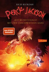 Percy Jackson: Auf Monsterjagd mit den Geschwistern Kane - Lustiges Fantasy-Crossover aus der griechischen und ägyptischen Mythologie - für Jugendliche ab 12 Jahren mit 3 Geschichten