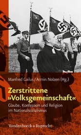 Zerstrittene »Volksgemeinschaft« - Glaube, Konfession und Religion im Nationalsozialismus