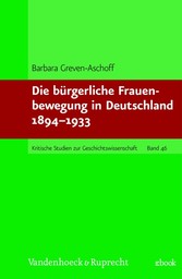 Die bürgerliche Frauenbewegung in Deutschland 1894-1933