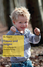 Frauen und Jungen - Eine pädagogische Herausforderung Frauen und Jungen - Eine pädagogische Herausforderung