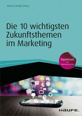 Die 10 wichtigsten Zukunftsthemen im Marketing