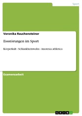 Essstörungen im Sport - Körperkult - Schlankheitswahn - Anorexia athletica