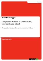 Die grünen Parteien in Deutschland, Österreich und Irland - Parteien der Städter oder der Menschen im Grünen