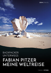 Backpacker unterwegs: Fabian Pitzer - Meine Weltreise: Reiseabenteuer aus Arabien, Asien und Mexiko Backpacker unterwegs: Fabian Pitzer - Meine Weltreise: Reiseabenteuer aus Arabien, Asien und Mexiko
