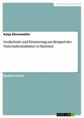 Gedächtnis und Erinnerung am Beispiel des Nationalsozialismus in Kärnten