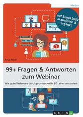 99+ Fragen & Antworten zum Webinar - Wie gute Webinare durch professionelle E-Trainer entstehen