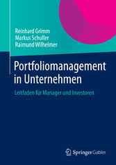 Portfoliomanagement in Unternehmen - Leitfaden für Manager und Investoren