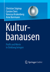 Kulturbanausen - Profit und Werte in Einklang bringen