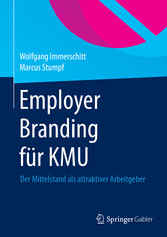 Employer Branding für KMU - Der Mittelstand als attraktiver Arbeitgeber