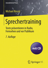 Sprechertraining - Texte präsentieren in Radio, Fernsehen und vor Publikum