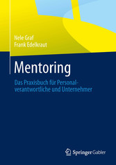 Mentoring - Das Praxisbuch für Personalverantwortliche und Unternehmer