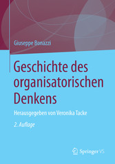 Geschichte des organisatorischen Denkens - Herausgegeben von Veronika Tacke