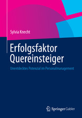 Erfolgsfaktor Quereinsteiger - Unentdecktes Potenzial im Personalmanagement