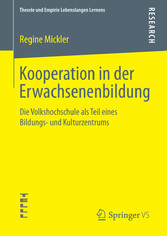 Kooperation in der Erwachsenenbildung - Die Volkshochschule als Teil eines Bildungs- und Kulturzentrums