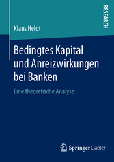 Bedingtes Kapital und Anreizwirkungen bei Banken - Eine theoretische Analyse