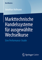 Markttechnische Handelssysteme für ausgewählte Wechselkurse - Eine Performance-Studie