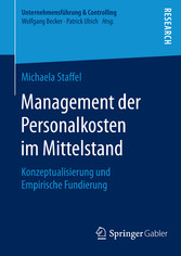 Management der Personalkosten im Mittelstand - Konzeptualisierung und Empirische Fundierung