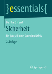 Sicherheit - Ein (un)stillbares Grundbedürfnis Sicherheit - Ein (un)stillbares Grundbedürfnis