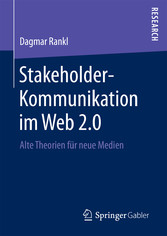 Stakeholder-Kommunikation im Web 2.0 - Alte Theorien für neue Medien