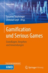 Gamification und Serious Games - Grundlagen, Vorgehen und Anwendungen