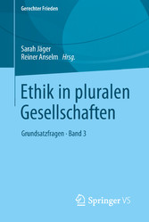 Ethik in pluralen Gesellschaften - Grundsatzfragen • Band 3