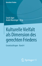 Kulturelle Vielfalt als Dimension des gerechten Friedens - Grundsatzfragen • Band 4