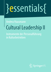 Cultural Leadership II - Instrumente der Personalführung in Kulturbetrieben