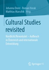 Cultural Studies revisited - Nordlicht/Revontulet - Aufbruch in Österreich und internationale Entwicklung