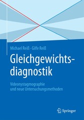 Gleichgewichtsdiagnostik - Videonystagmographie und neue Untersuchungsmethoden