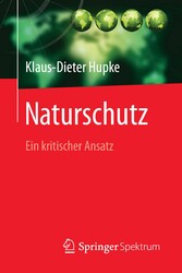 Naturschutz - Ein kritischer Ansatz