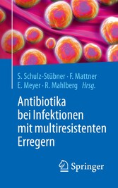 Antibiotika bei Infektionen mit multiresistenten Erregern