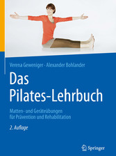 Das Pilates-Lehrbuch - Matten- und Geräteübungen für Prävention und Rehabilitation