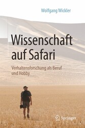 Wissenschaft auf Safari - Verhaltensforschung als Beruf und Hobby