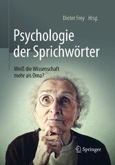 Psychologie der Sprichwörter - Weiß die Wissenschaft mehr als Oma?